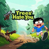 Trees Hate You<span>(Free Download)</span>1.0_Popularmodapk.com