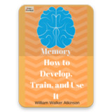 Memory How to Develop, Train, and Use It21.0_Popularmodapk.com