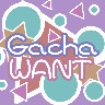 Gacha Want<span>(New module)</span>10.1_Popularmodapk.com