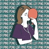 Lofi Ping Pong(Paid for Free)1.0.2_Popularmodapk.com
